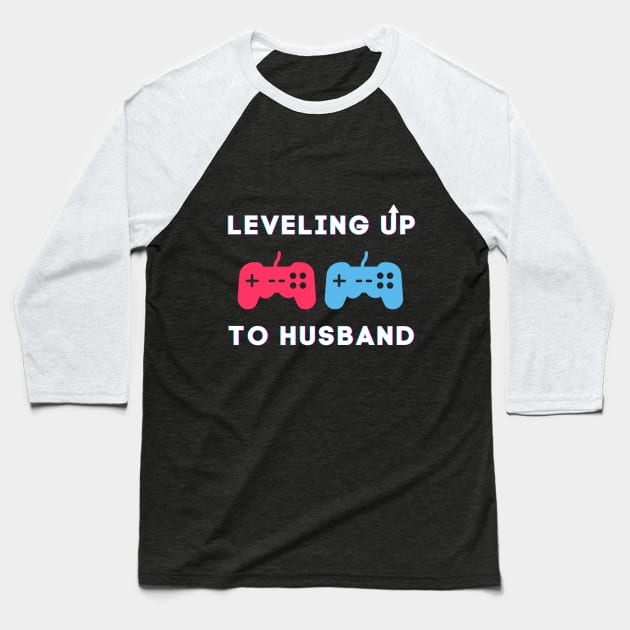 Leveling Up To Husband Baseball T-Shirt by QUENSLEY SHOP